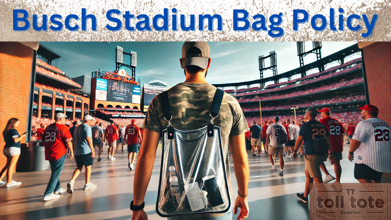 Busch Stadium Bag Policy: Your Ultimate Guide for Game Day